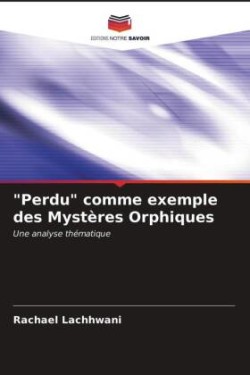 "Perdu" comme exemple des Mystères Orphiques