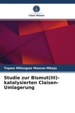 Studie zur Bismut(III)-katalysierten Claisen-Umlagerung