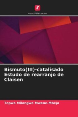 Bismuto(III)-catalisado Estudo de rearranjo de Claisen