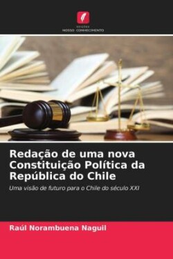 Redação de uma nova Constituição Política da República do Chile