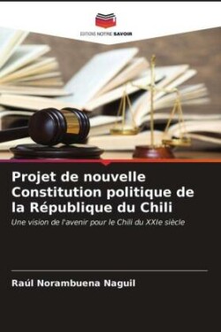 Projet de nouvelle Constitution politique de la République du Chili