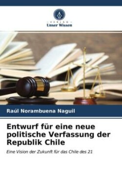 Entwurf für eine neue politische Verfassung der Republik Chile