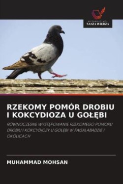 Rzekomy Pomór Drobiu I Kokcydioza U GolĘbi