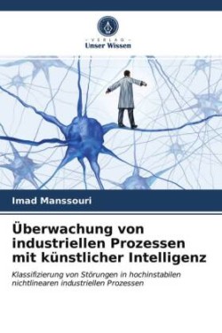 Überwachung von industriellen Prozessen mit künstlicher Intelligenz