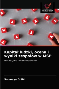 Kapital ludzki, ocena i wyniki zespolów w MSP
