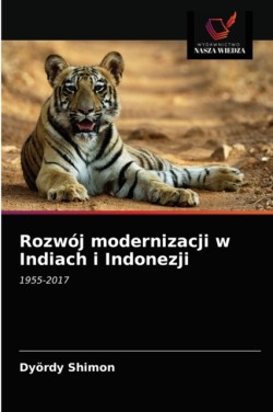 Rozwój modernizacji w Indiach i Indonezji