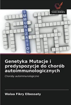 Genetyka Mutacje i predyspozycje do chorób autoimmunologicznych
