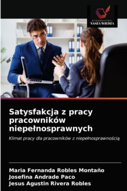 Satysfakcja z pracy pracowników niepelnosprawnych