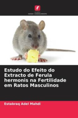 Estudo do Efeito do Extracto de Ferula hermonis na Fertilidade em Ratos Masculinos