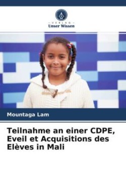 Teilnahme an einer CDPE, Eveil et Acquisitions des Elèves in Mali