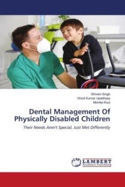 Dental Management Of Physically Disabled Children