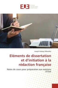 Eléments de dissertation et d'initiation à la rédaction française