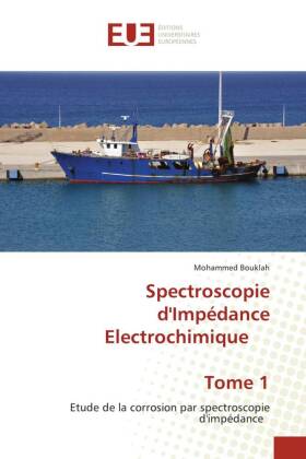 Spectroscopie d'Impédance Electrochimique Tome 1