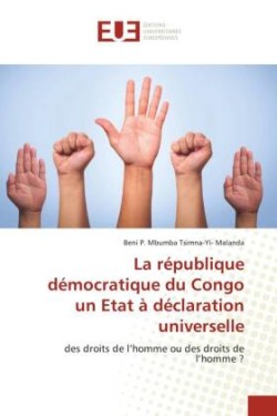 république démocratique du Congo un Etat à déclaration universelle