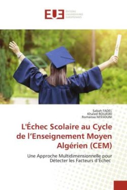 L'Échec Scolaire au Cycle de l'Enseignement Moyen Algérien (CEM)