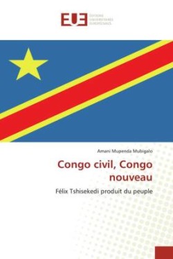 Congo civil, Congo nouveau