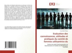 Evaluation des connaissances, attitudes et pratiques du comité de femmes utilisantrice du