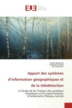 Apport des systèmes d'information géographiques et de la télédétection