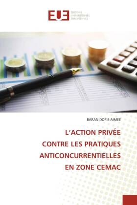 L'Action Privée Contre Les Pratiques Anticoncurrentielles En Zone Cemac