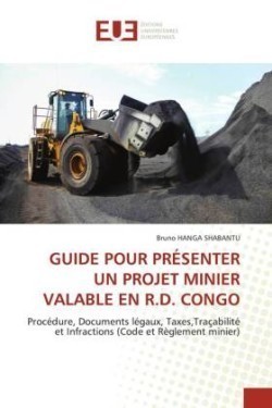 Guide Pour Présenter Un Projet Minier Valable En R.D. Congo