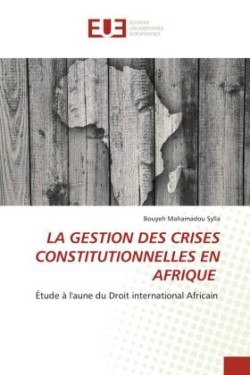 Gestion Des Crises Constitutionnelles En Afrique