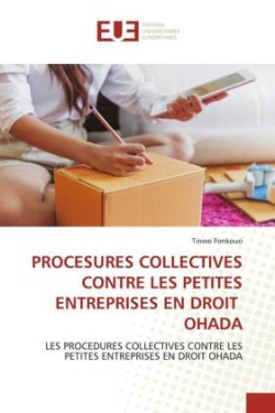 Procédures collectives contre les petites entreprises en droit Ohada