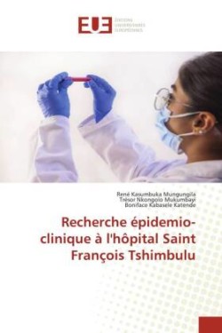 Recherche épidemio-clinique à l'hôpital Saint François Tshimbulu