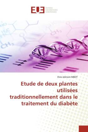 Etude de deux plantes utilisées traditionnellement dans le traitement du diabète