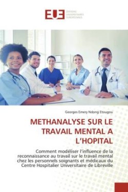 Methanalyse Sur Le Travail Mental a l'Hopital