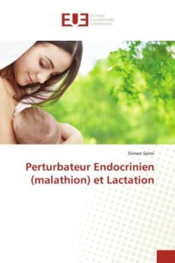 Perturbateur Endocrinien (malathion) et Lactation