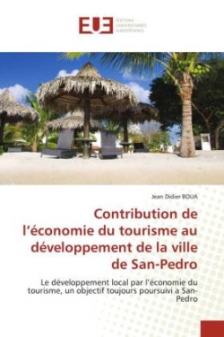 Contribution de l'économie du tourisme au développement de la ville de San-Pedro