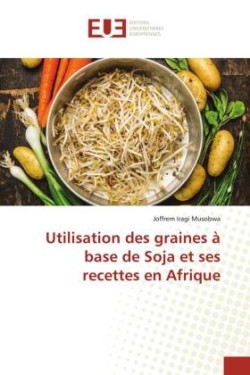 Utilisation des graines à base de Soja et ses recettes en Afrique