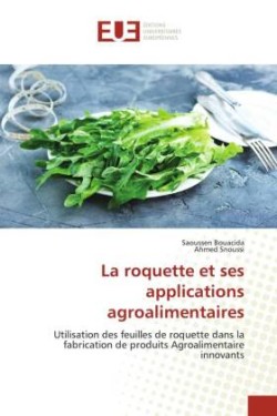 roquette et ses applications agroalimentaires