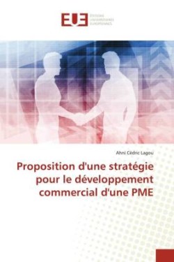 Proposition d'une stratégie pour le développement commercial d'une PME