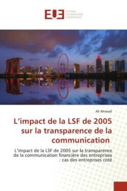 L'impact de la LSF de 2005 sur la transparence de la communication