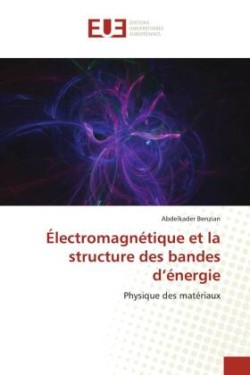 Électromagnétique et la structure des bandes d'énergie