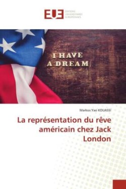 représentation du rêve américain chez Jack London