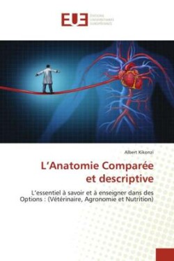 L'Anatomie Comparéeet descriptive