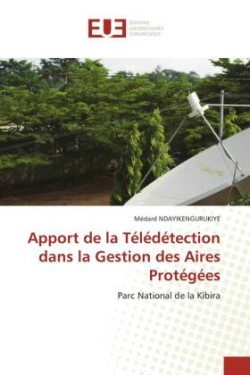 Apport de la Télédétection dans la Gestion des Aires Protégées