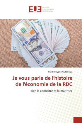 Je vous parle de l'histoire de l'économie de la RDC