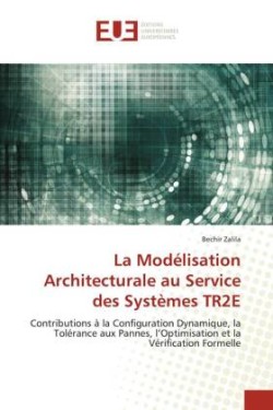 Modélisation Architecturale au Service des Systèmes TR2E