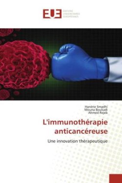 L'immunothérapie anticancéreuse