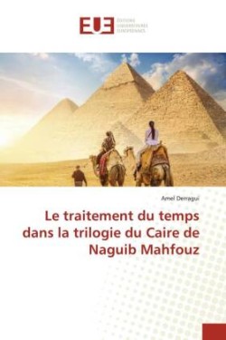 traitement du temps dans la trilogie du Caire de Naguib Mahfouz