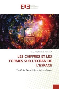 Les Chiffres Et Les Formes Sur l'Ecran de l'Espace