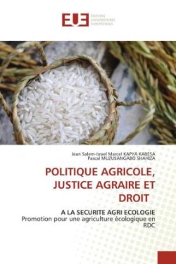 POLITIQUE AGRICOLE, JUSTICE AGRAIRE ET DROIT