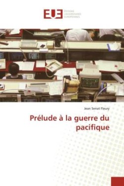 Prélude à la guerre du pacifique