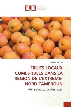 Fruits Locaux Comestibles Dans La Region de l'Extreme-Nord Cameroun