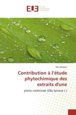 Contribution à l'étude phytochimique des extraits d'une