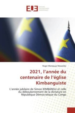 2021, l'année du centenaire de l'église Kimbanguiste