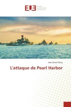 L'attaque de Pearl Harbor